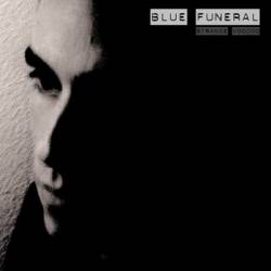 Blue Funeral : Strange Voodoo